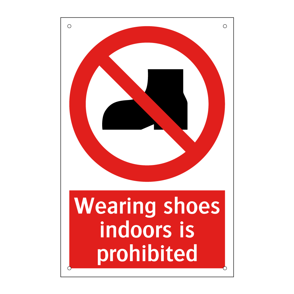 Wearing shoes indoors is prohibited