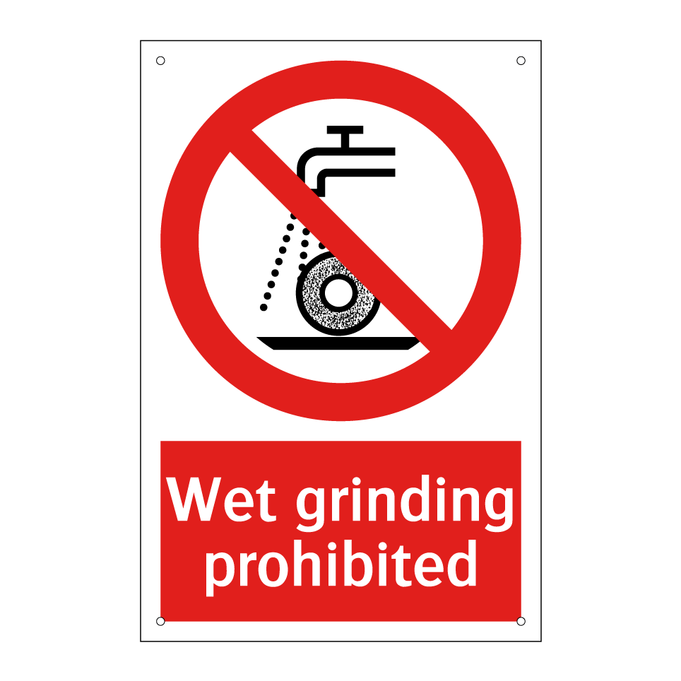 Wet grinding prohibited