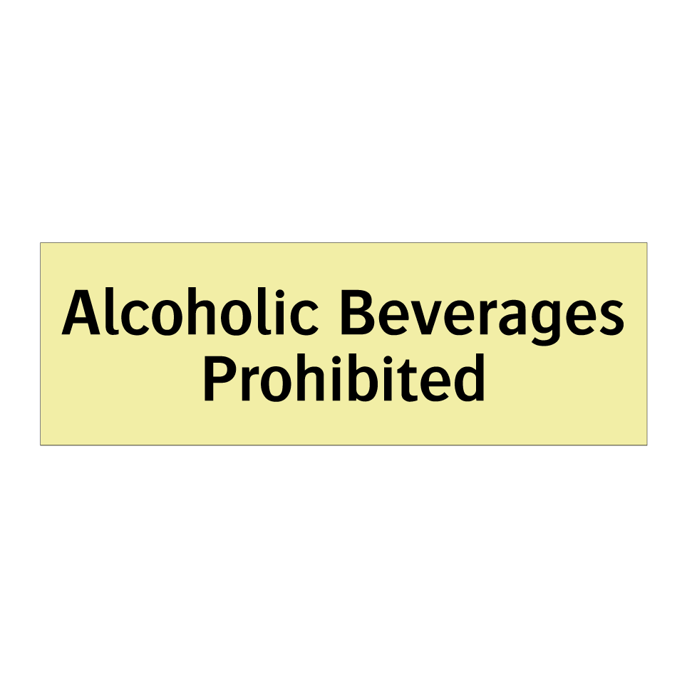 Alcoholic Beverages Prohibited
