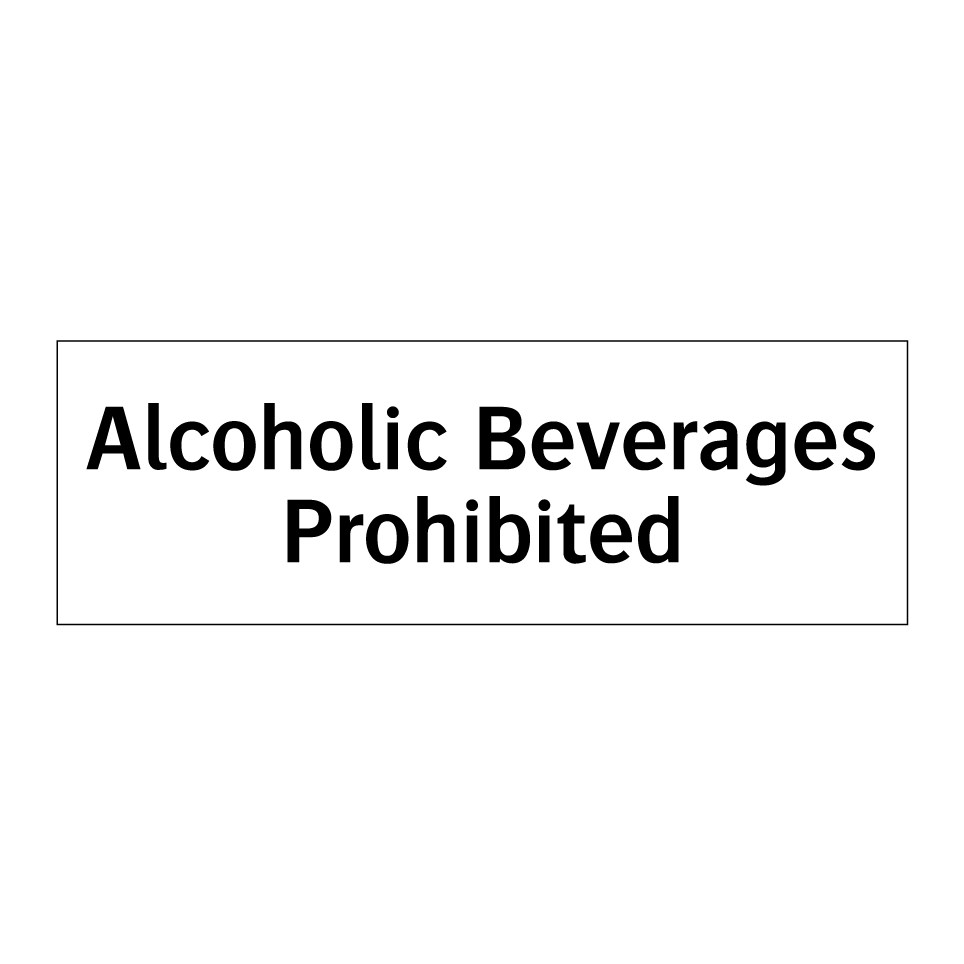Alcoholic Beverages Prohibited