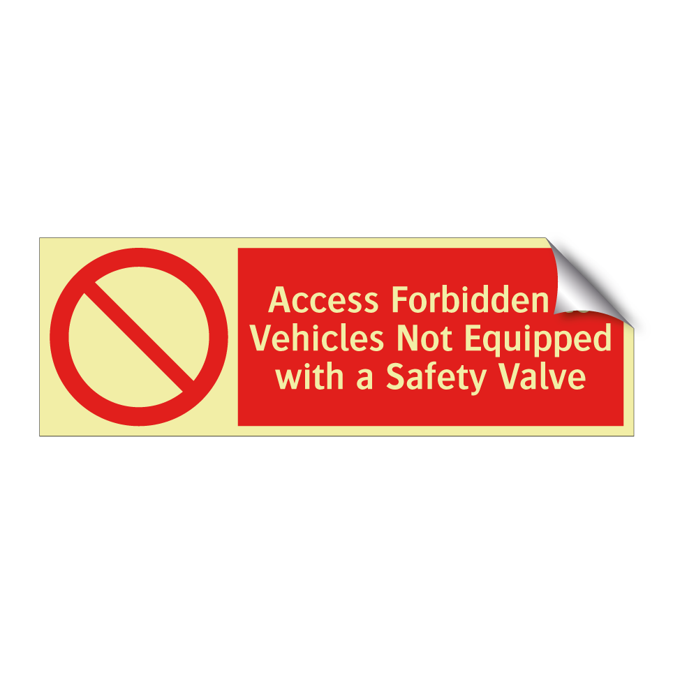 Access Forbidden to Vehicles Not Equipped with a Safety Valve