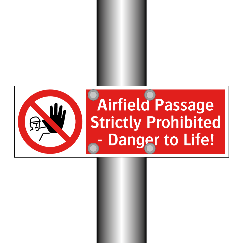 Airfield Passage Strictly Prohibited - Danger to Life!