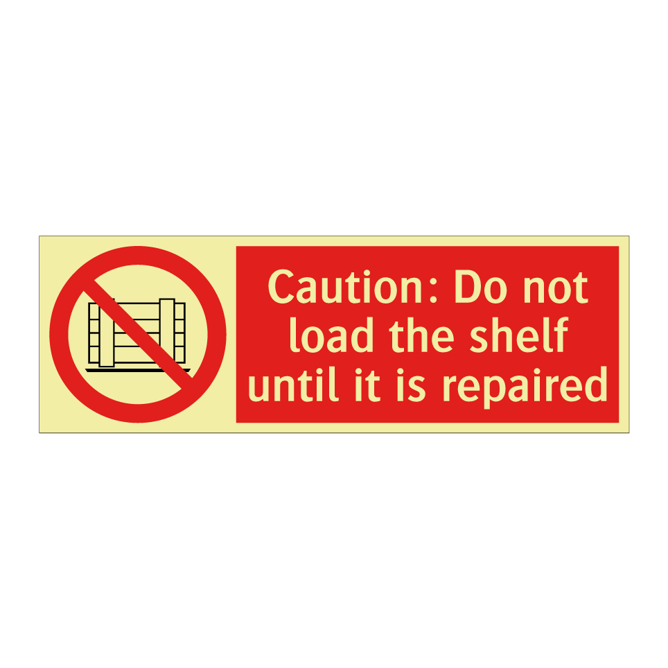 Caution: Do not load the shelf until it is repaired