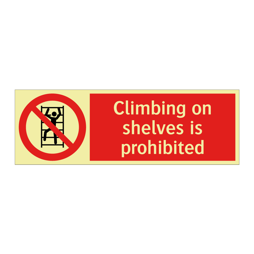 Climbing on shelves is prohibited