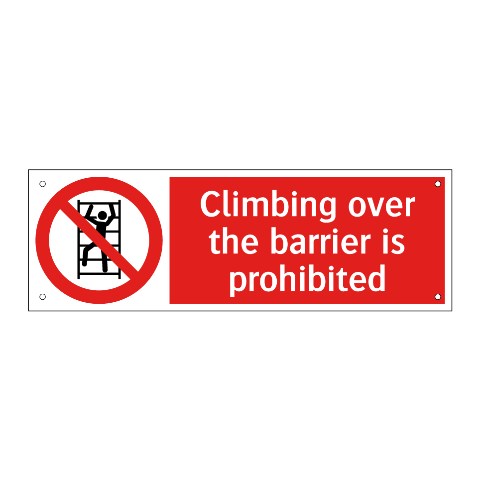 Climbing over the barrier is prohibited