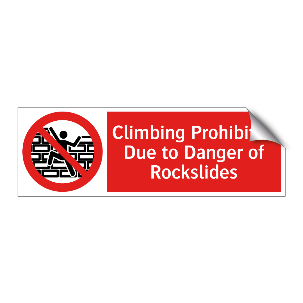 Climbing Prohibited Due to Danger of Rockslides