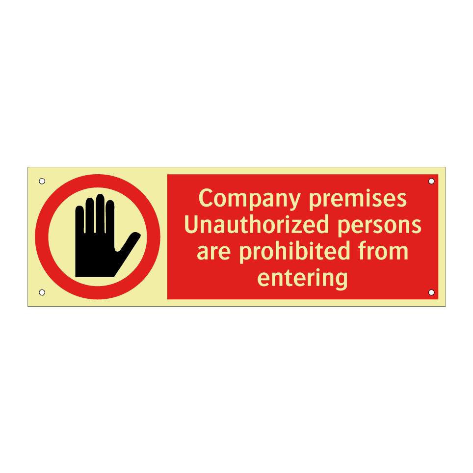 Company premises Unauthorized persons are prohibited from entering