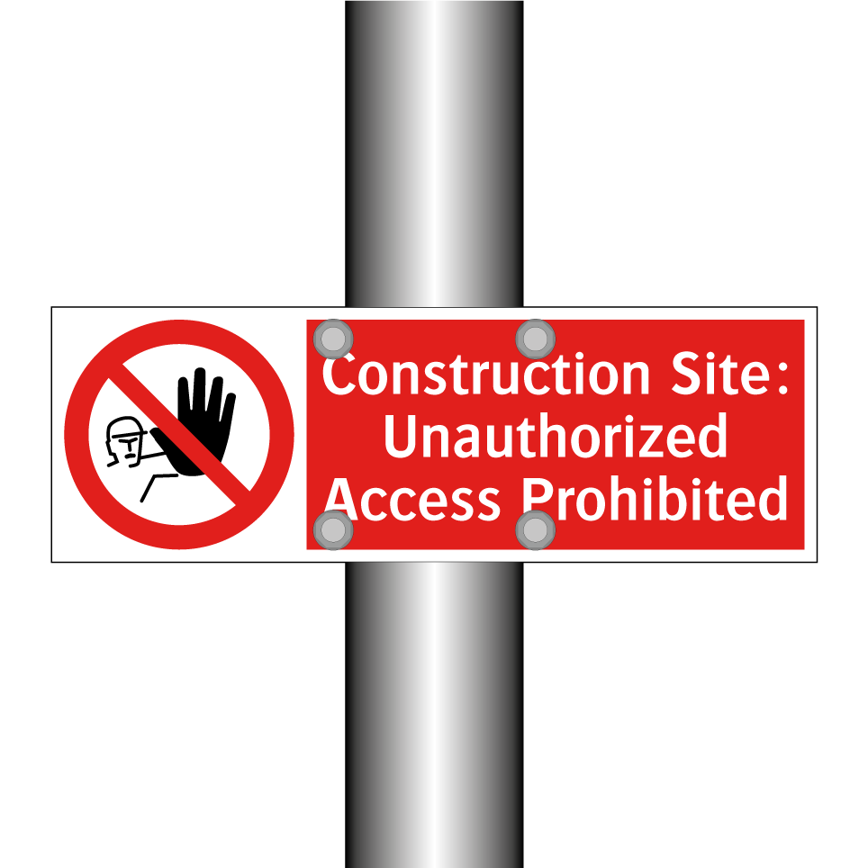 Construction Site: Unauthorized Access Prohibited