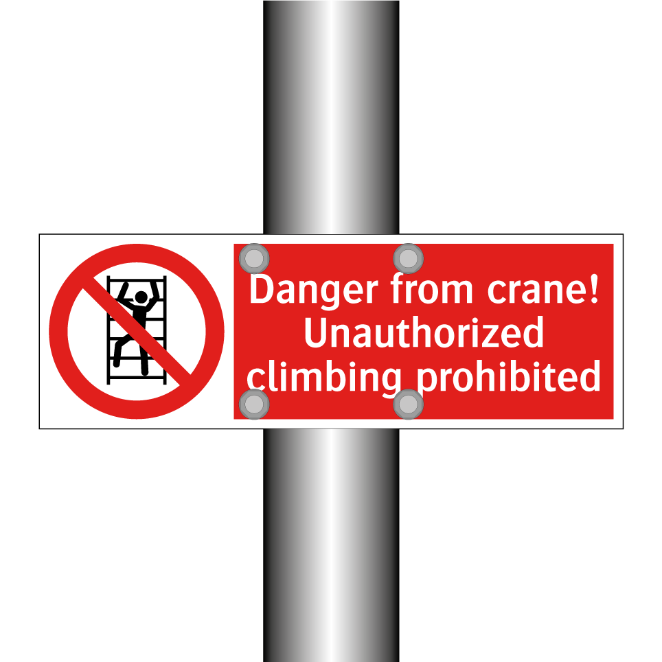Danger from crane! Unauthorized climbing prohibited