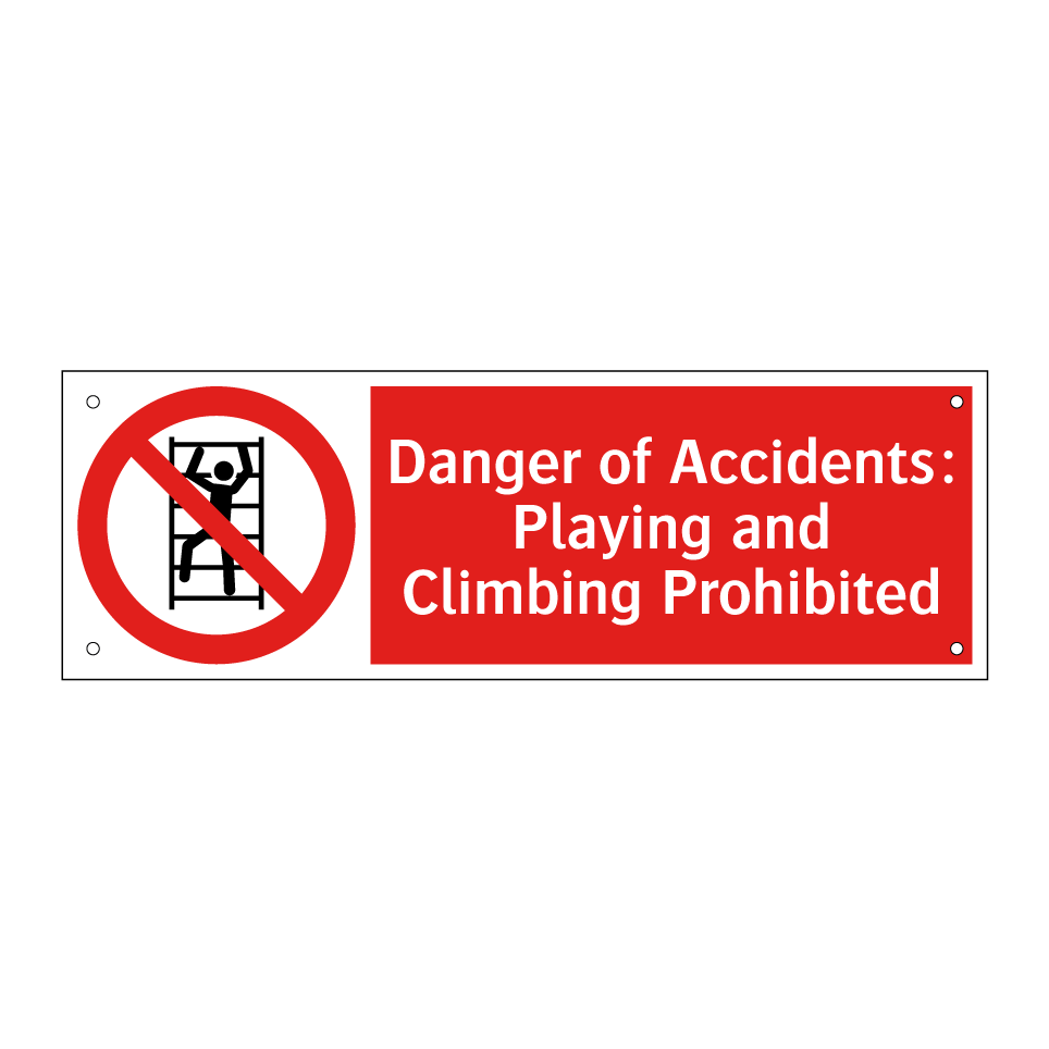 Danger of Accidents: Playing and Climbing Prohibited