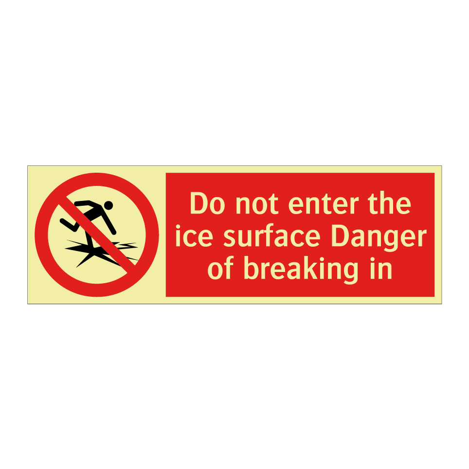 Do not enter the ice surface Danger of breaking in