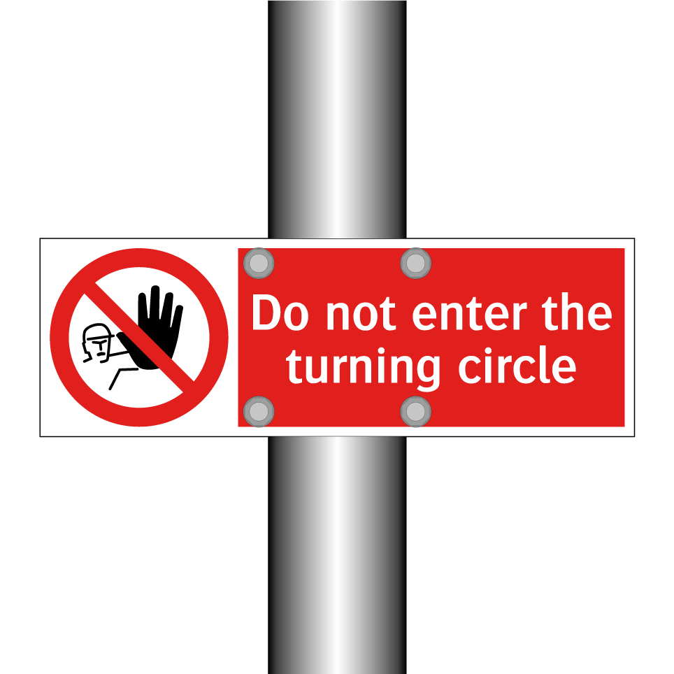 Do not enter the turning circle