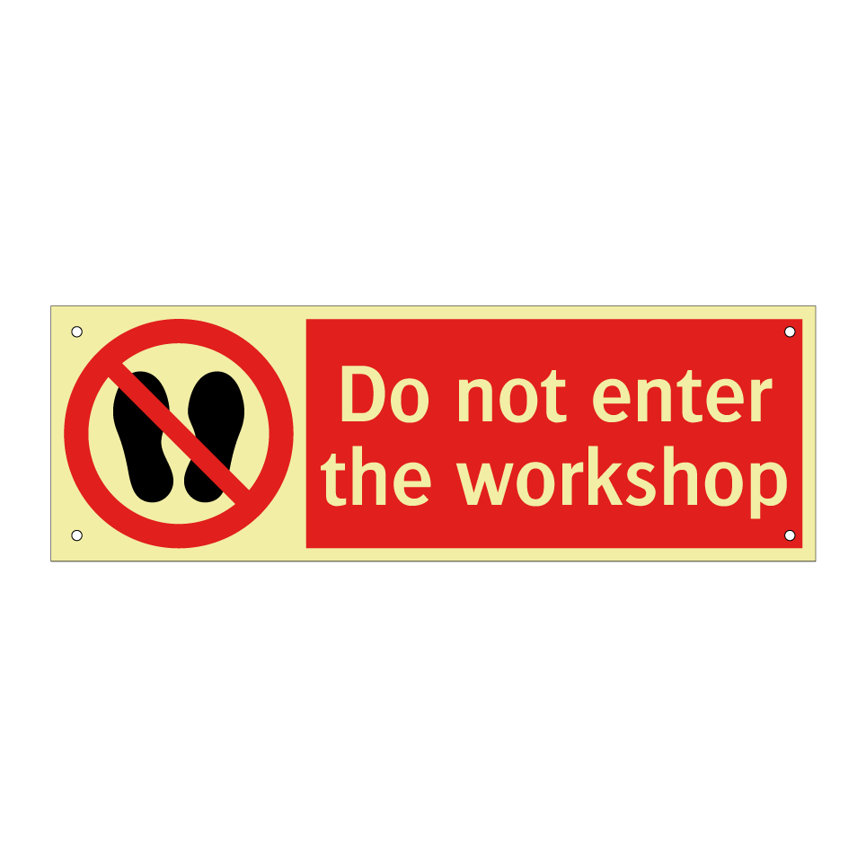 Do not enter the workshop