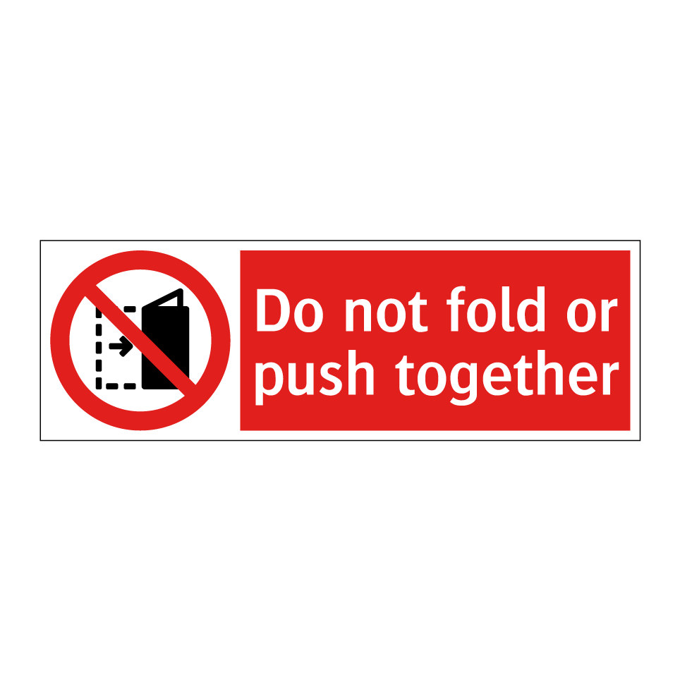 Do not fold or push together