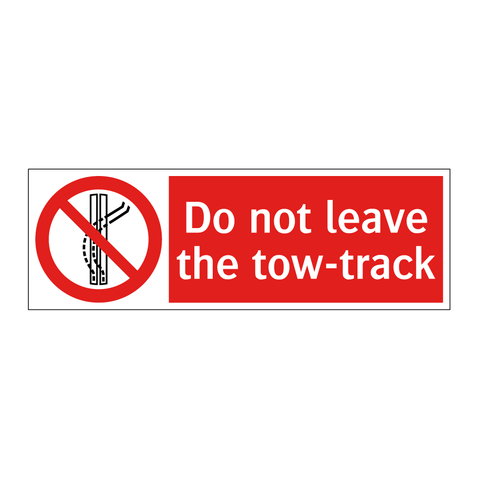 Do not leave the tow-track