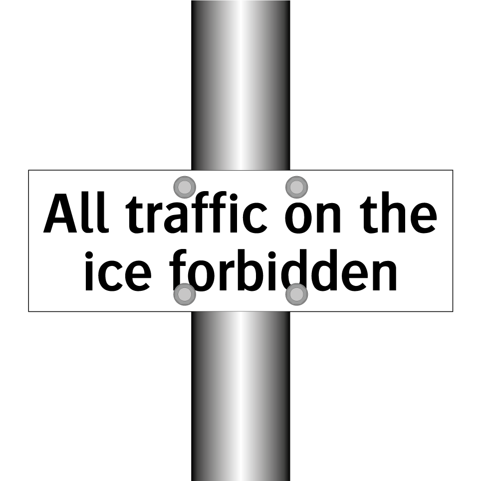 All traffic on the ice forbidden