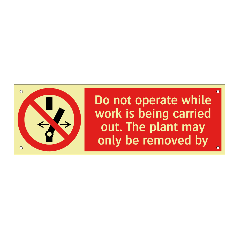 Do not operate while work is being carried out. The plant may only be removed by
