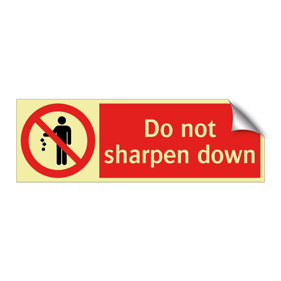 Do not sharpen down