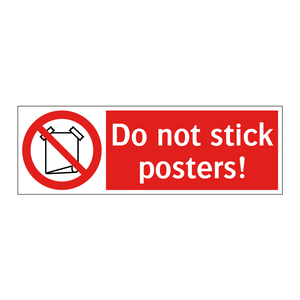 Do not stick posters!