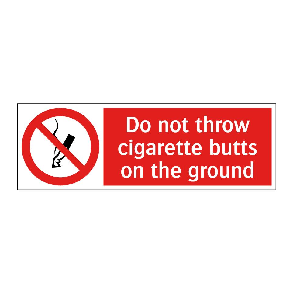 Do not throw cigarette butts on the ground