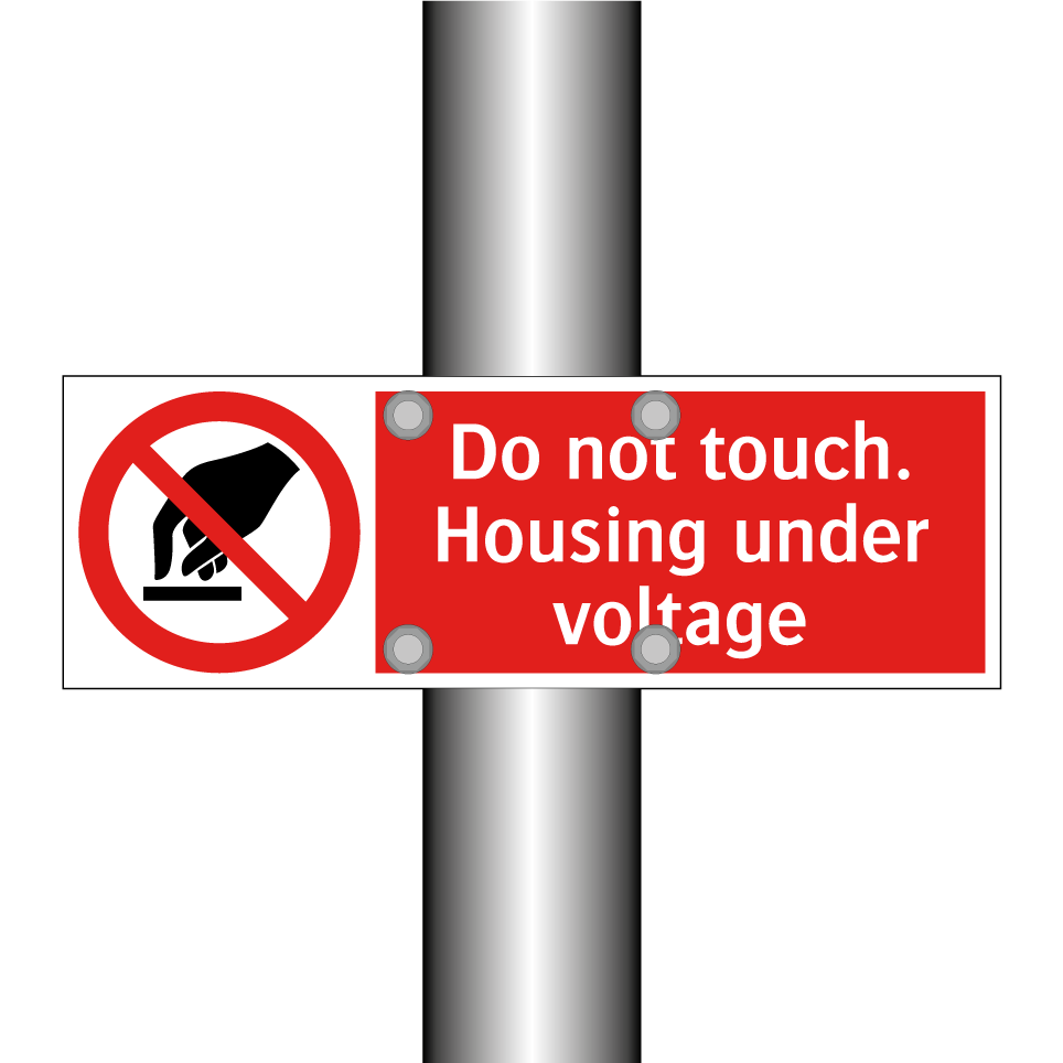Do not touch. Housing under voltage