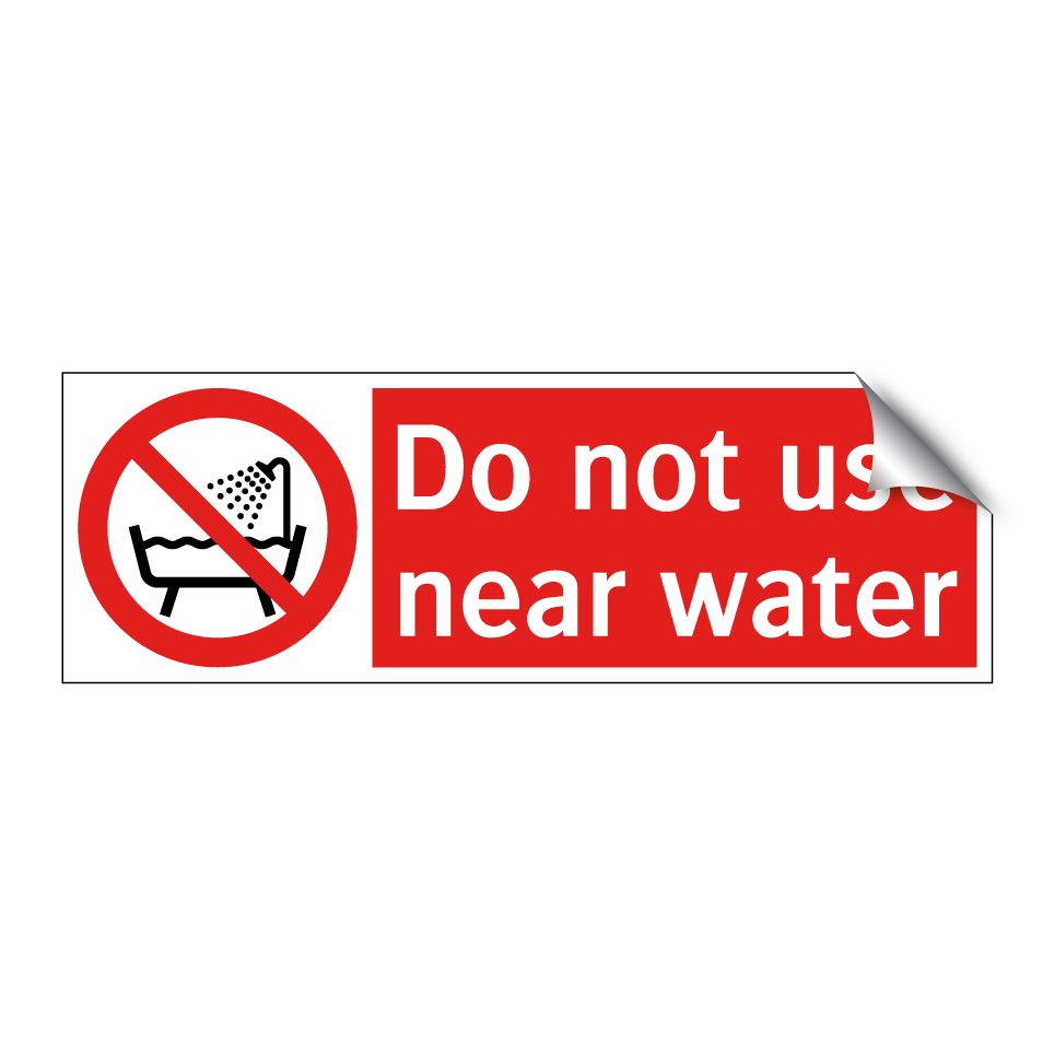 Do not use near water