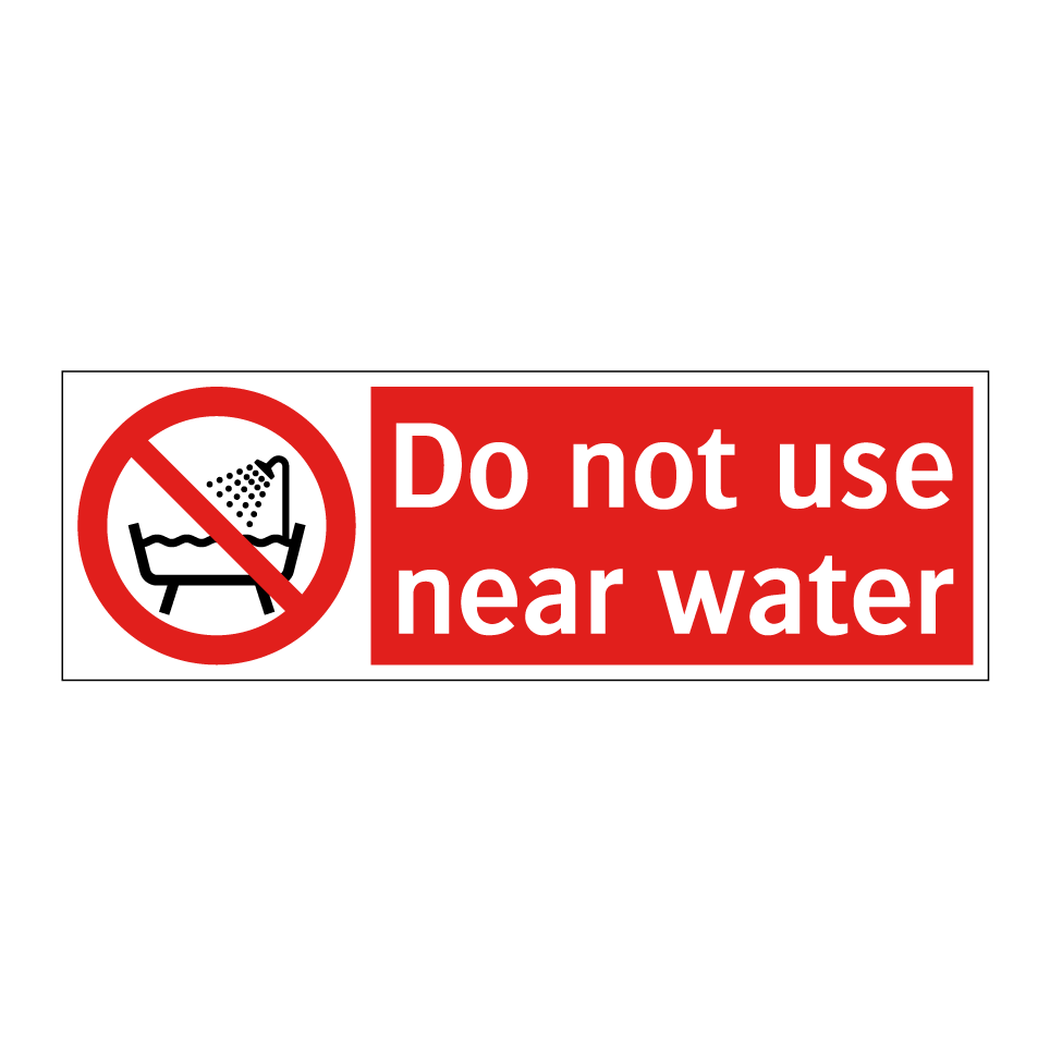 Do not use near water