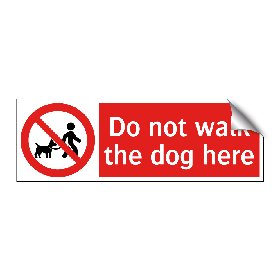 Do not walk the dog here