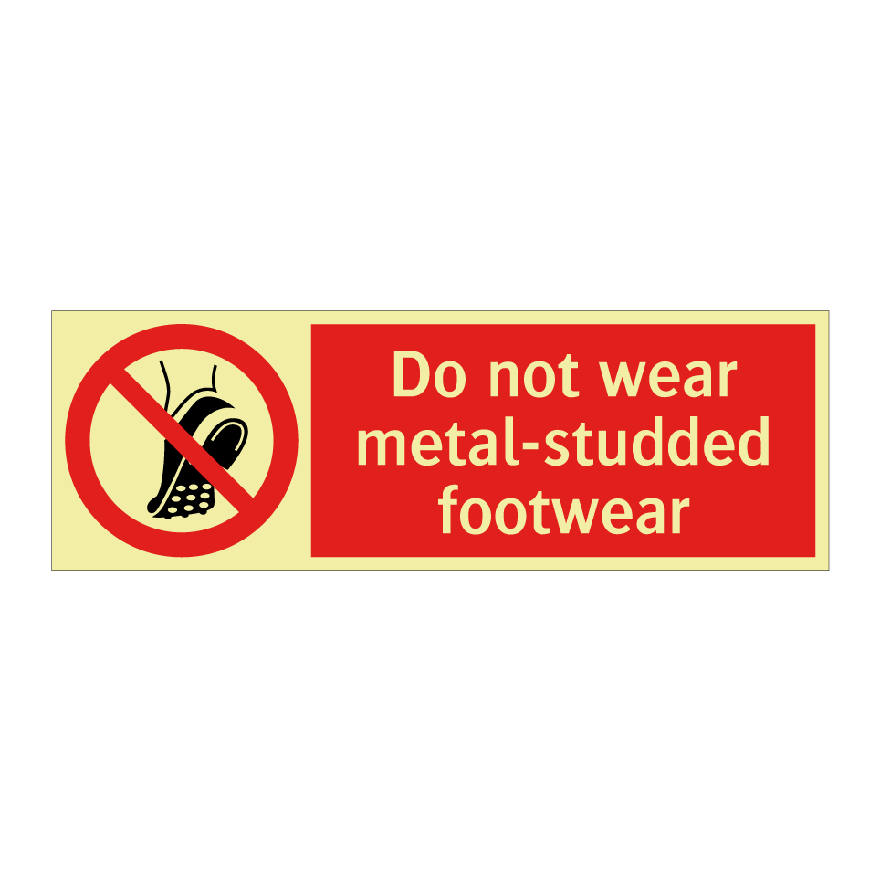 Do not wear metal-studded footwear