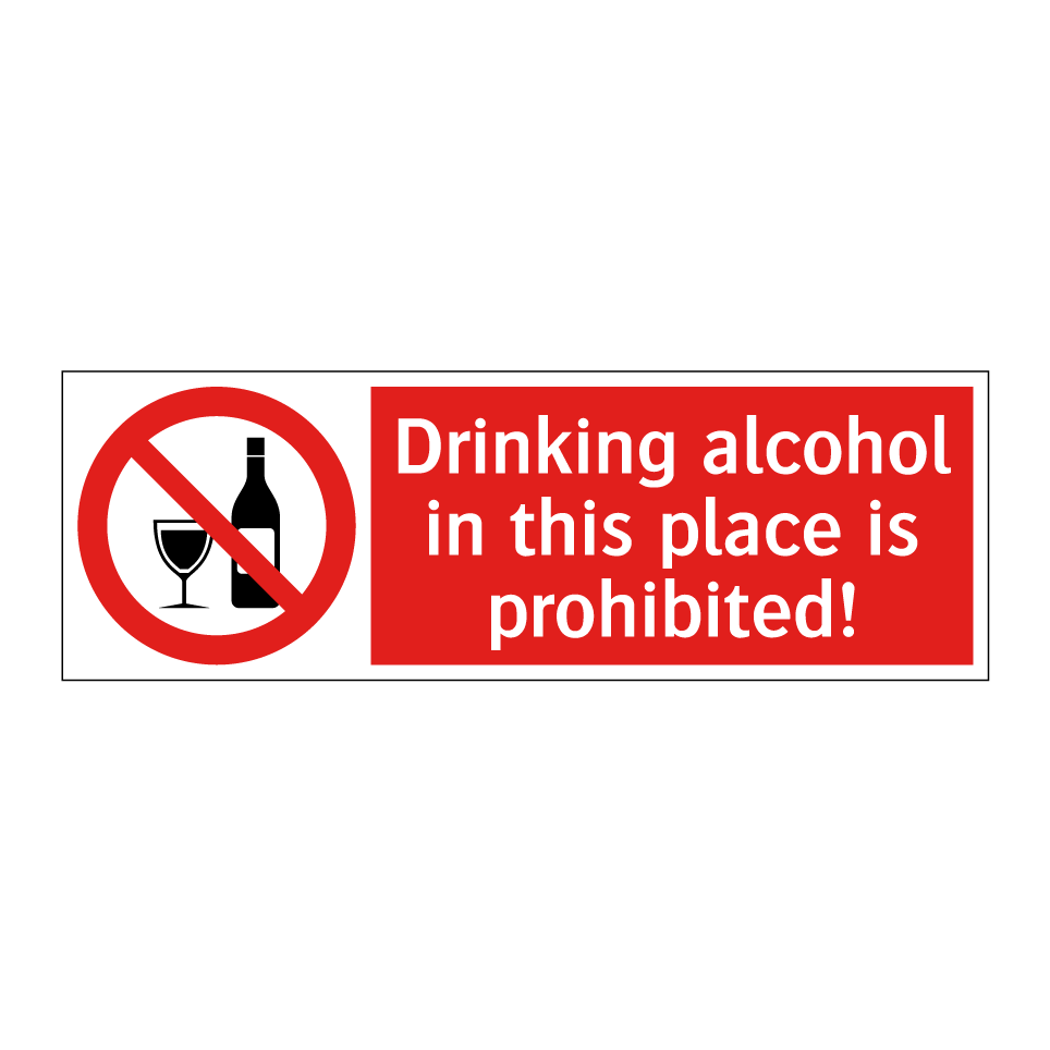 Drinking alcohol in this place is prohibited!