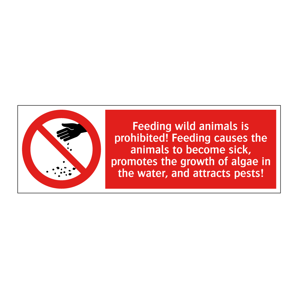 Feeding wild animals is prohibited! Feeding causes the animals to become sick, promotes the growth of algae in the water, and attracts pests!
