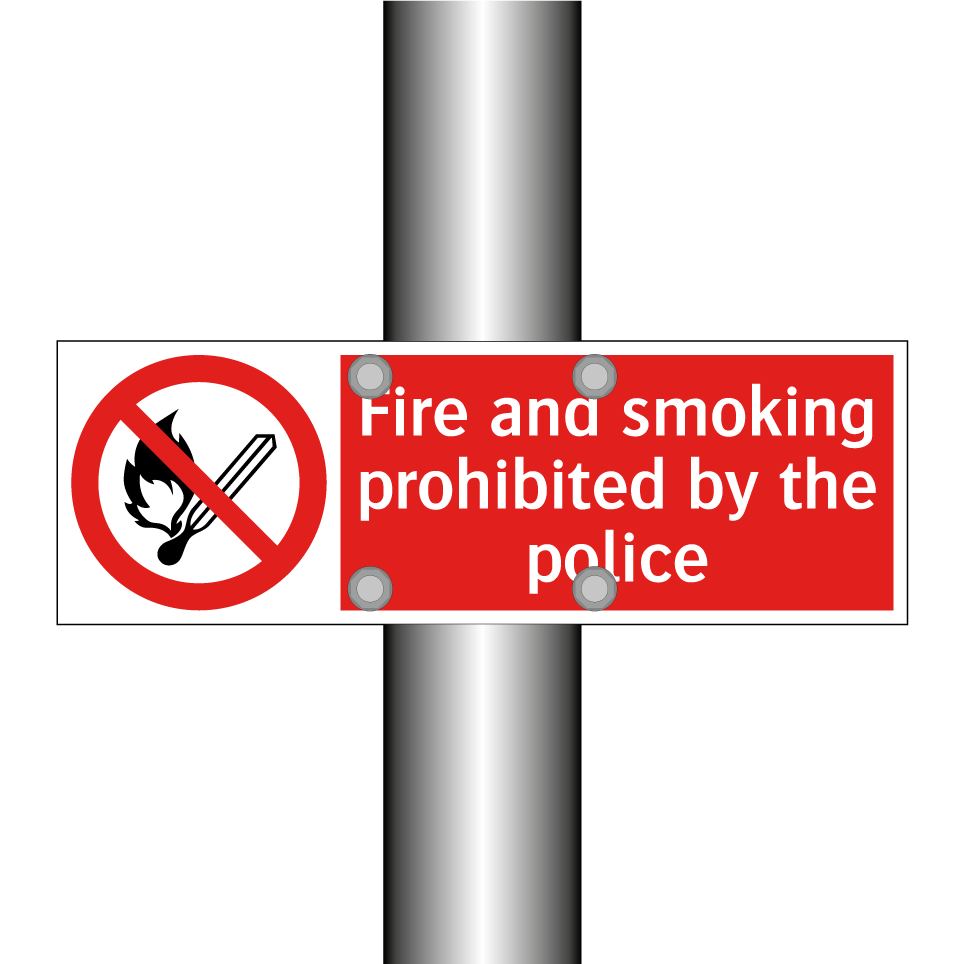 Fire and smoking prohibited by the police