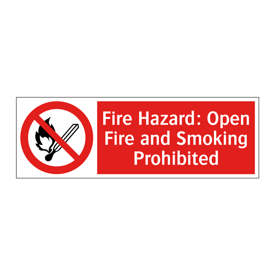 Fire Hazard: Open Fire and Smoking Prohibited