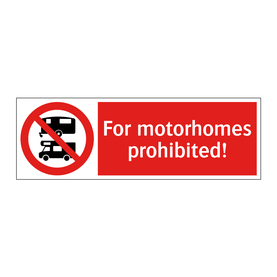 For motorhomes prohibited!