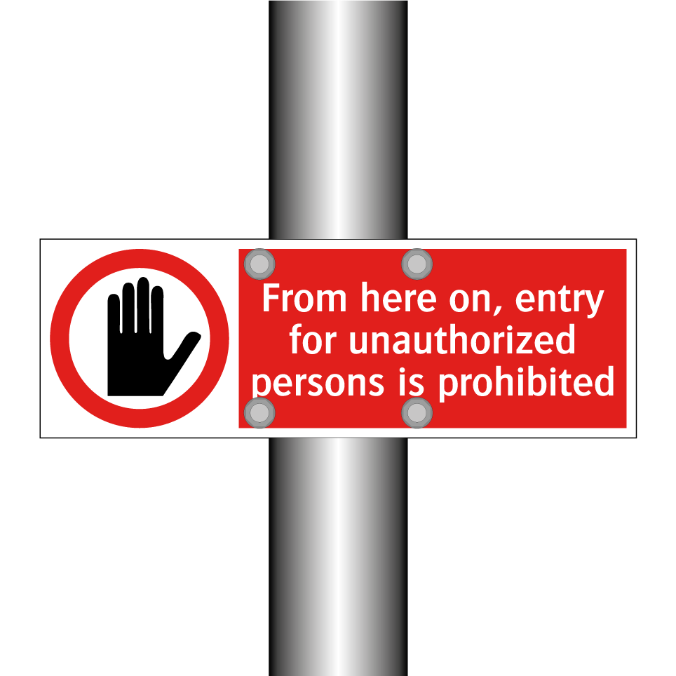 From here on, entry for unauthorized persons is prohibited