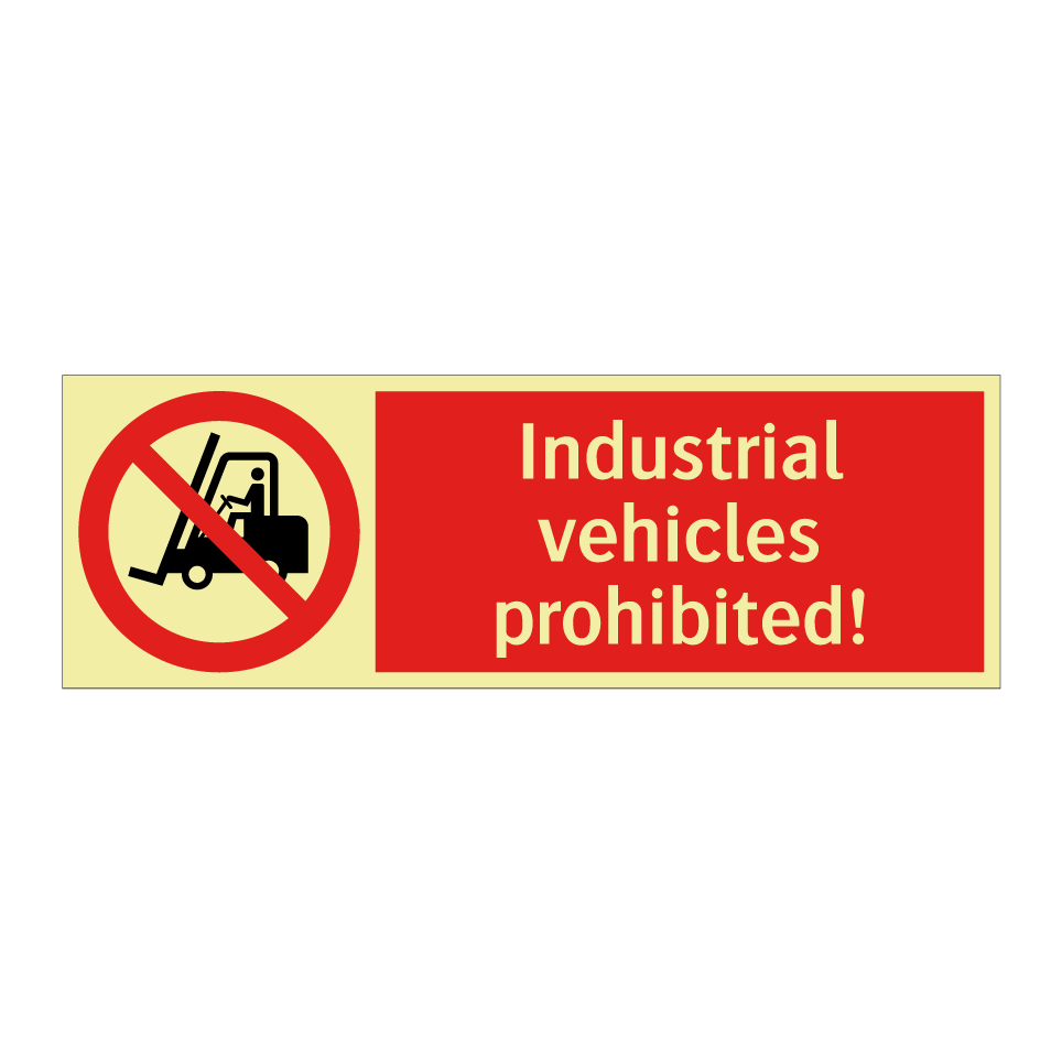 Industrial vehicles prohibited!