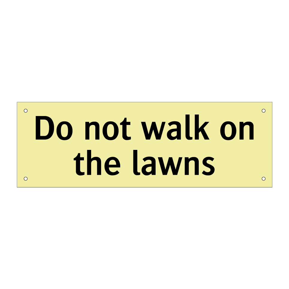 Do not walk on the lawns