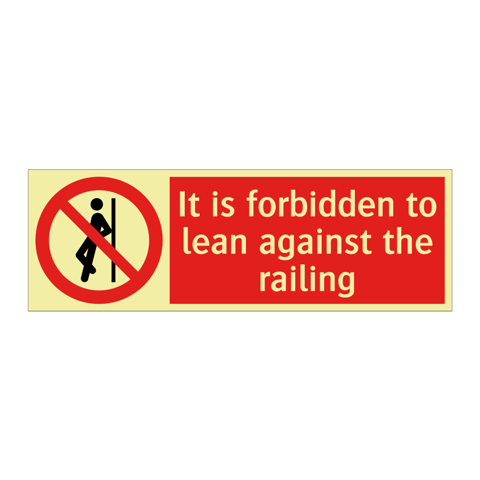 It is forbidden to lean against the railing
