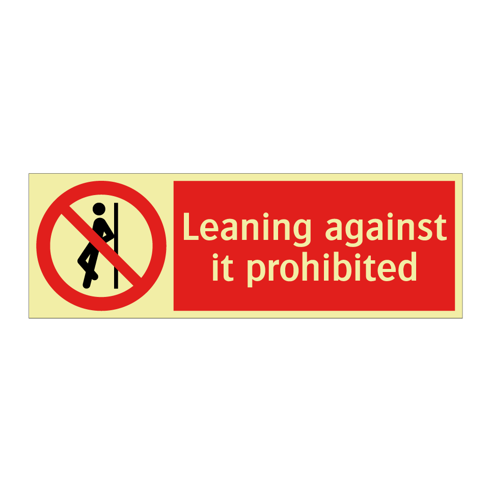 Leaning against it prohibited