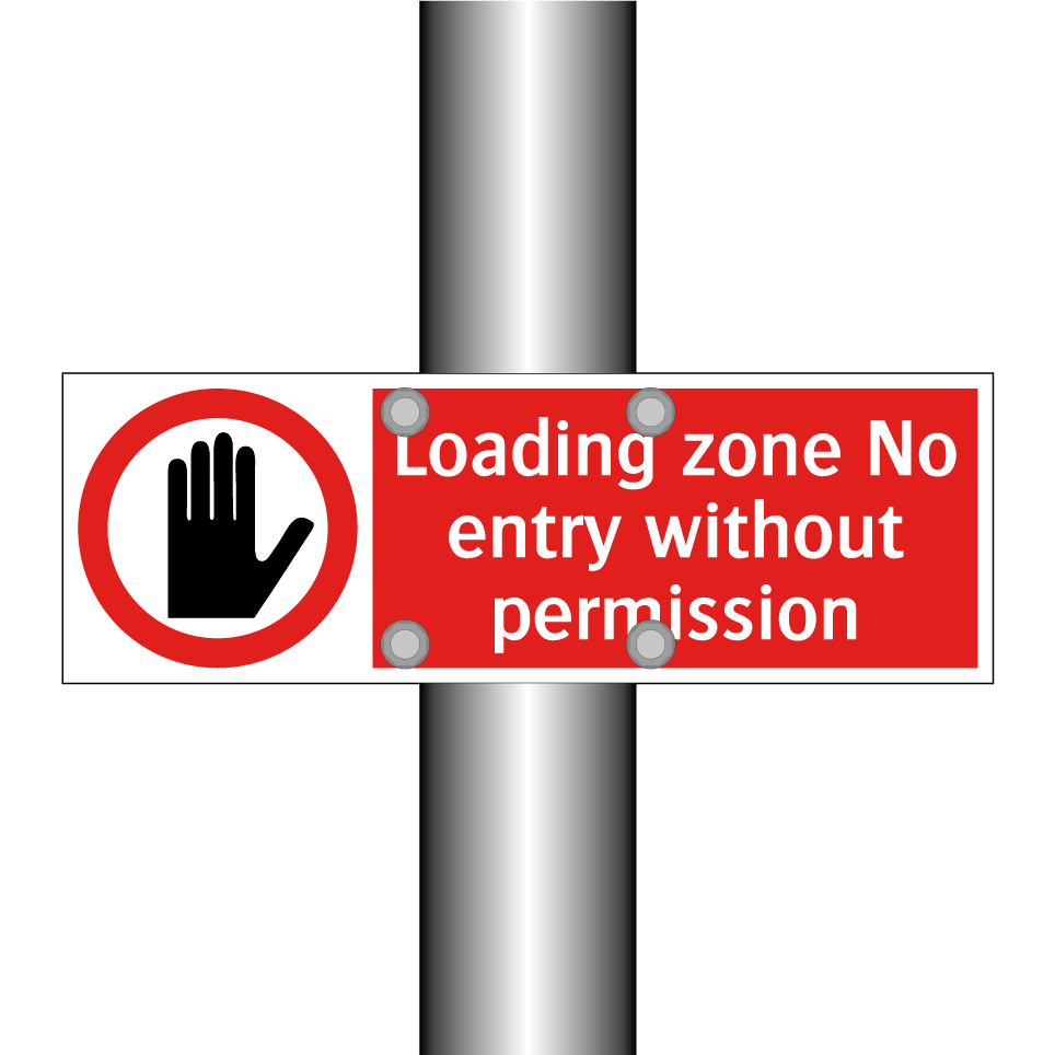 Loading zone No entry without permission