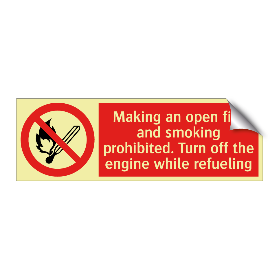 Making an open fire and smoking prohibited. Turn off the engine while refueling