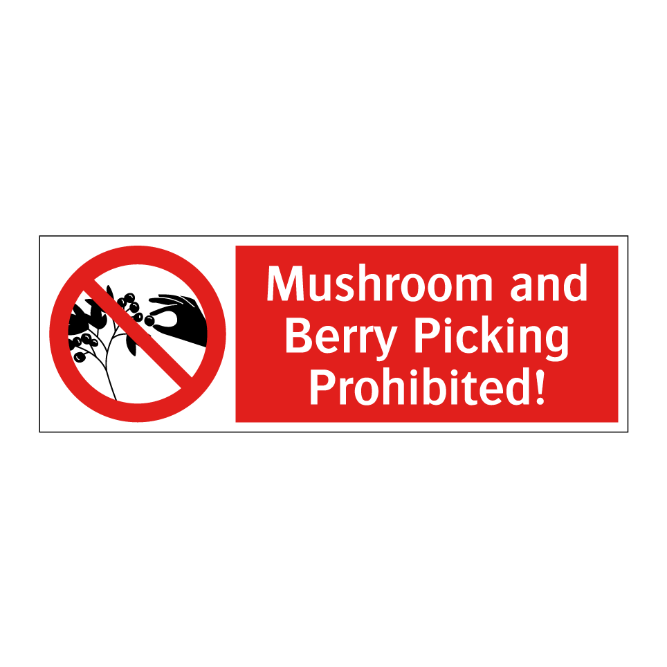 Mushroom and Berry Picking Prohibited!