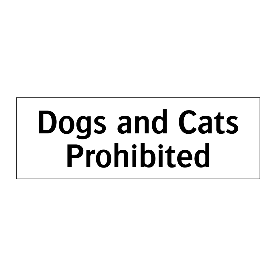 Dogs and Cats Prohibited