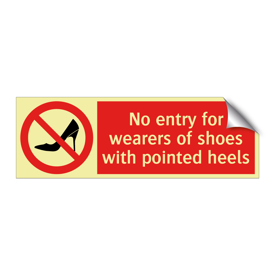 No entry for wearers of shoes with pointed heels