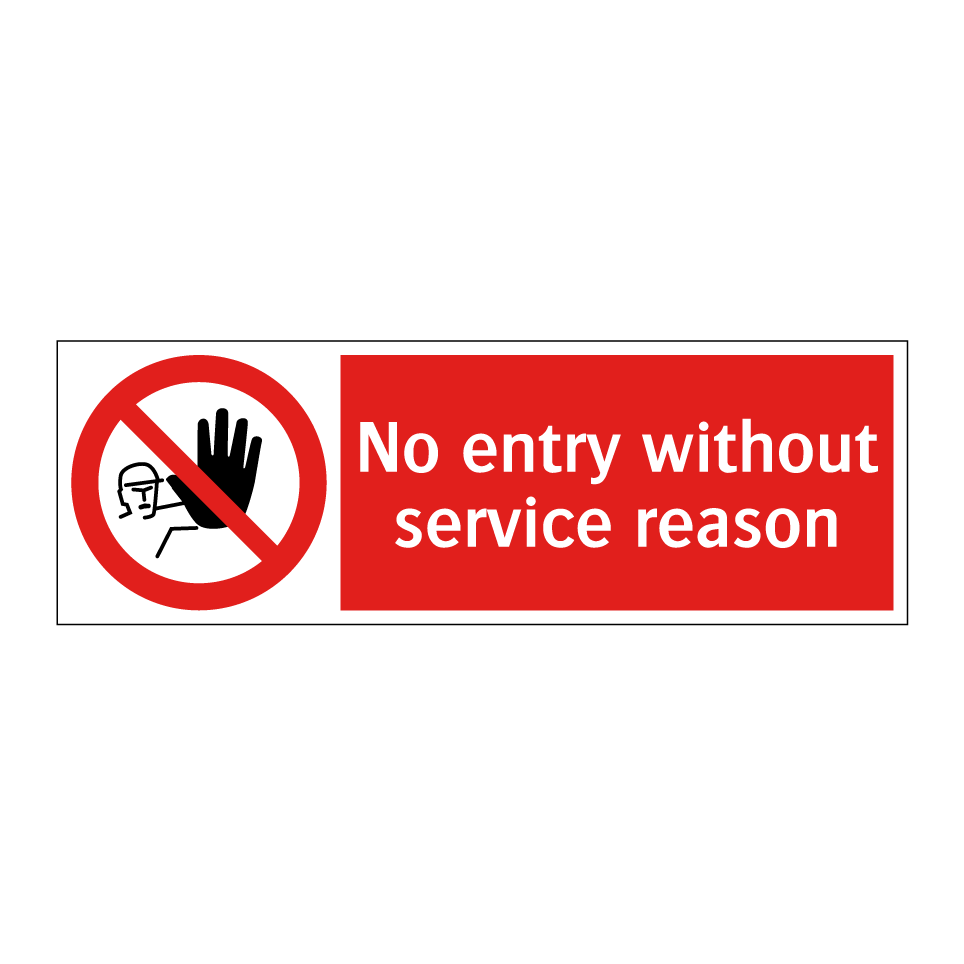 No entry without service reason