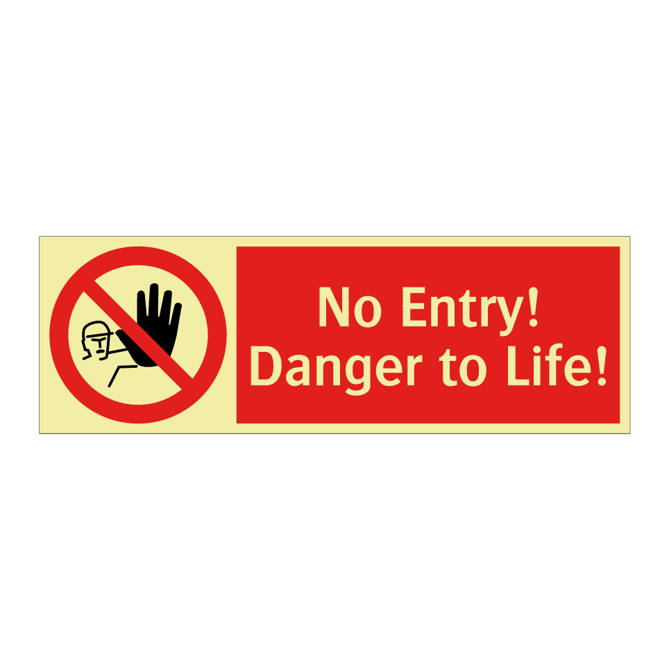 No Entry! Danger to Life!