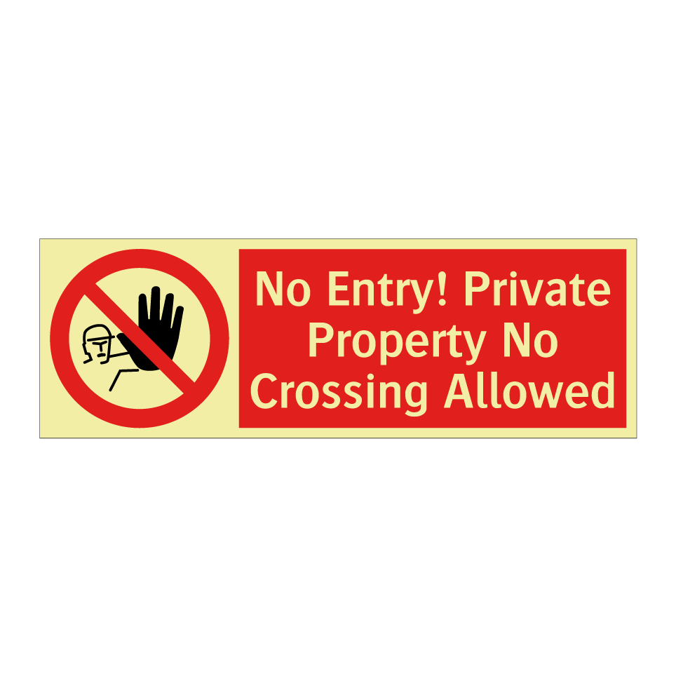 No Entry! Private Property No Crossing Allowed