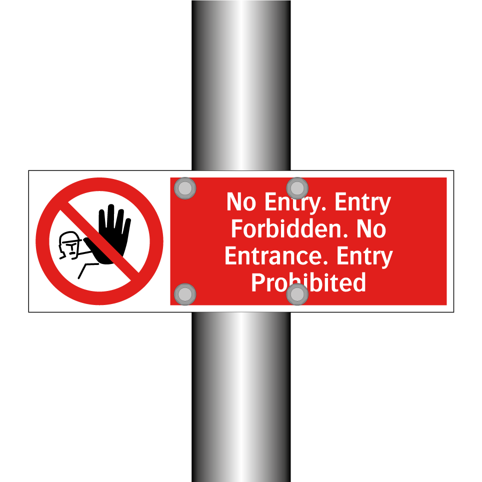 No Entry. Entry Forbidden. No Entrance. Entry Prohibited