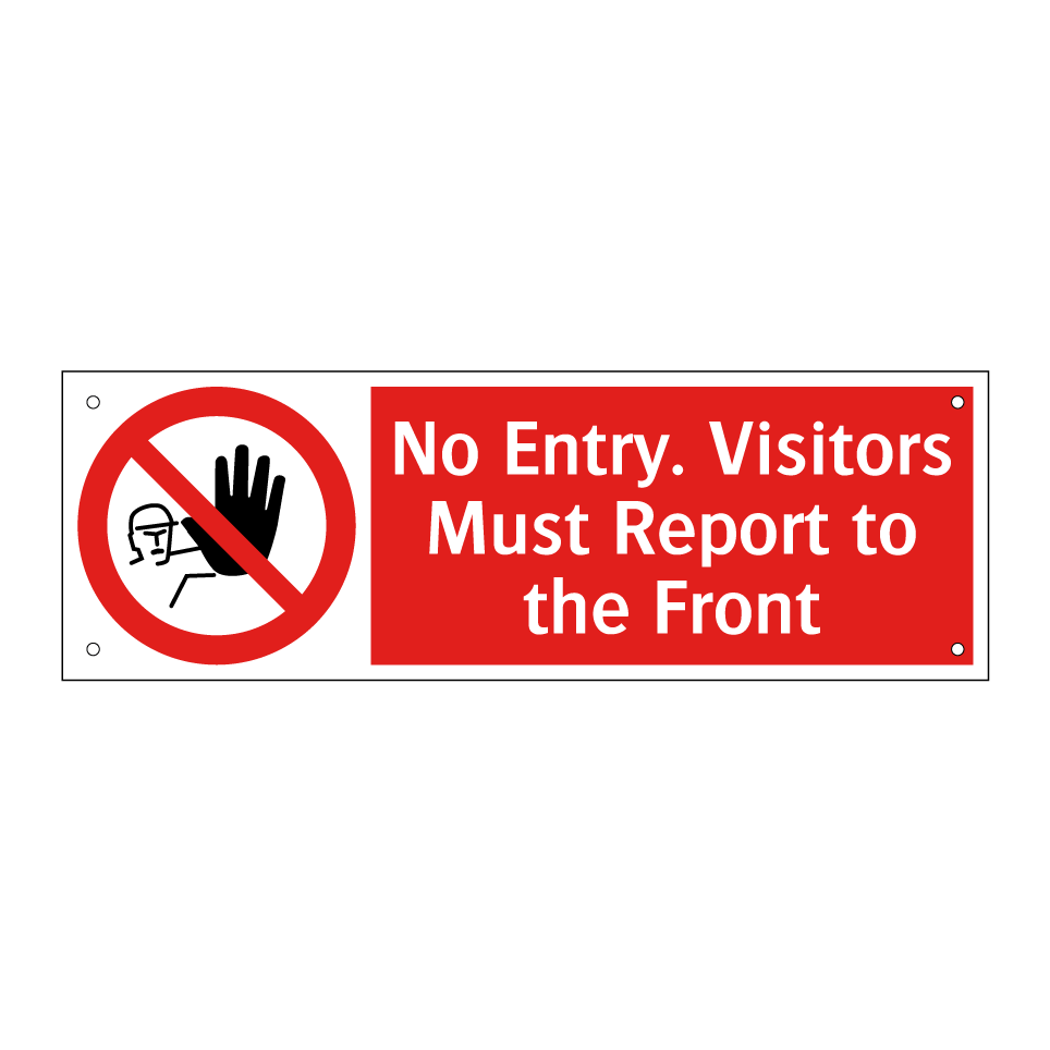 No Entry. Visitors Must Report to the Front