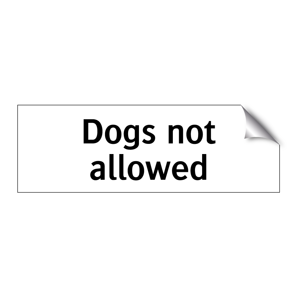 Dogs not allowed